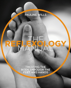 THE REFLEXOLOGY MANUAL-TREATING THE BODY THROUGH THE FEET AND HANDS